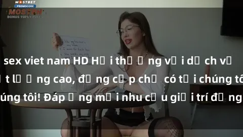 sex viet nam HD Hời thượng với dịch vụ gái call girl vip chất lượng cao, đẳng cấp chỉ có tại chúng tôi! Đáp ứng mọi nhu cầu giải trí đẳng cấp của quý ông!