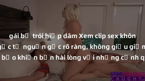 gái bị trói hiếp dâm Xem clip sex không che mới - Nguồn gốc từ nguồn gốc rõ ràng, không giấu giếm. Đảm bảo khiến bạn hài lòng với những cảnh quay táo bạo và đầy kích thích.