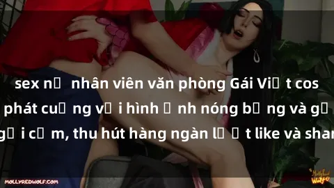 sex nữ nhân viên văn phòng Gái Việt cosplay sexy khiến fan phát cuồng với hình ảnh nóng bỏng và gợi cảm, thu hút hàng ngàn lượt like và share trên mạng xã hội.