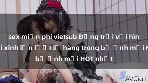 sex miễn phí vietsub Động trời với hình ảnh gái xinh lần lượt lộ hàng trong bộ ảnh mới HOT nhất