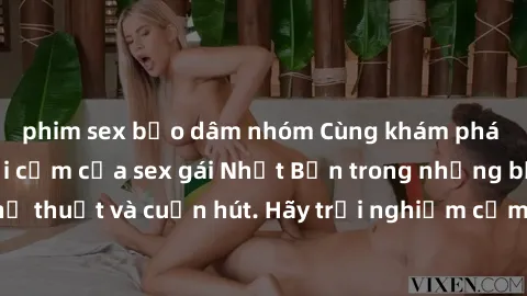 phim sex bạo dâm nhóm Cùng khám phá vẻ đẹp và sức gợi cảm của sex gái Nhật Bản trong những bộ phim đầy nghệ thuật và cuốn hút. Hãy trải nghiệm cảm xúc đầy mới mẻ và sống động từ những cảnh quay tinh t