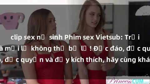 clip sex nữ sinh Phim sex Vietsub: Trải nghiệm hấp dẫn và mới lạ không thể bỏ lỡ! Độc đáo, độc quyền và đầy kích thích, hãy cùng khám phá ngay!