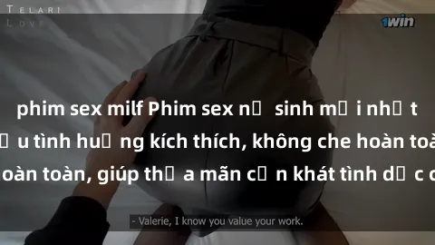 phim sex milf Phim sex nữ sinh mới nhất: Trải nghiệm nhiều tình huống kích thích, không che hoàn toàn, giúp thỏa mãn cơn khát tình dục của các bạn trẻ