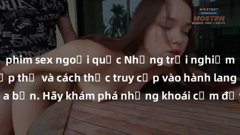 phim sex ngoại quốc Những trải nghiệm mới lạ với sex tập thể và cách thức truy cập vào hành lang đam mê của bạn. Hãy khám phá những khoái cảm đầy kích thích với tập thể hấp dẫn!